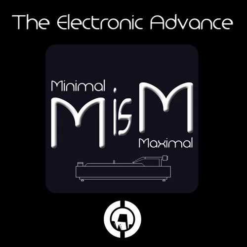The Electronic Advance – Minimal is Maximal Remix Cover